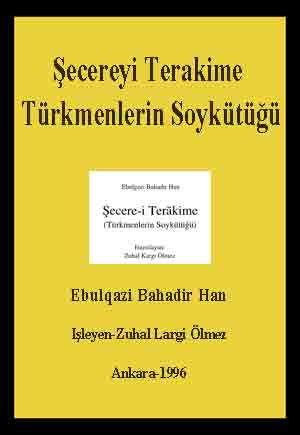 Şecereyi Terakime-Türkmenlerin Soy Kütüğü-Ebülqazi Bahadır Xan-1996-560s